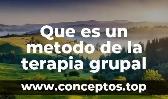 Que es un metodo de la terapia grupal