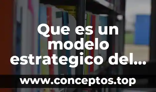 Qué es una intervención en desarrollo organizacional tipos 8 Que es un modelo estrategico del desarrollo organizacional