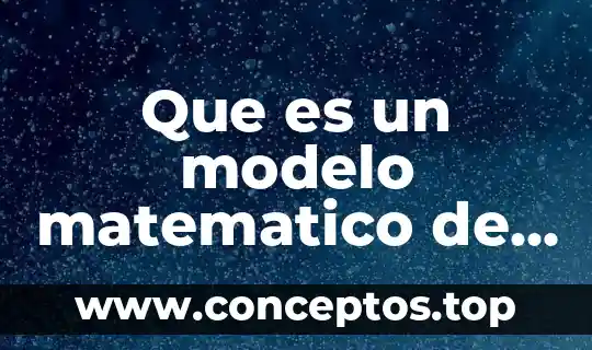 Que es un modelo matematico de liberacion