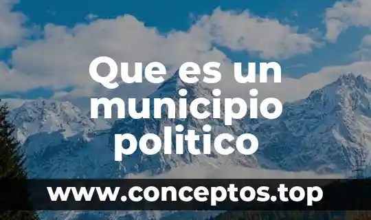 Que es un municipio politico