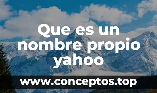 Que es lml yahoo 6 Que es un nombre propio yahoo
