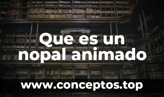 Que es un nopal animado