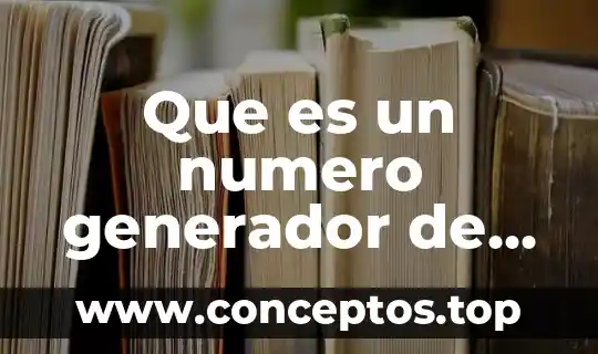 Que es un numero generador de obra