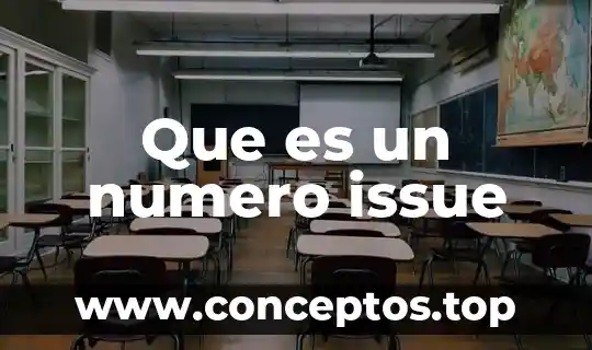 Que es un numero issue
