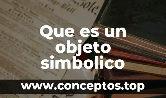Que es el lenguaje coloquial y el lenguaje simbolico 5 Que es un objeto simbolico