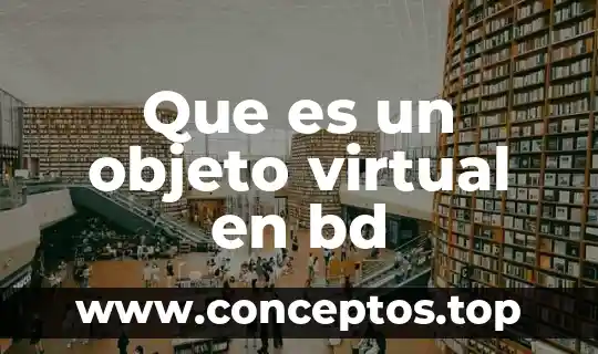 Que es un objeto virtual en bd