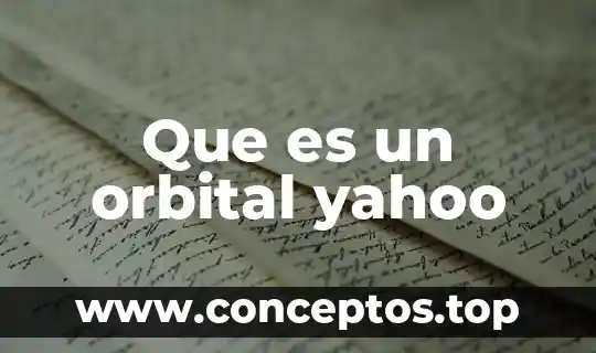 Que es texto apelativo yahoo 8 Que es un orbital yahoo