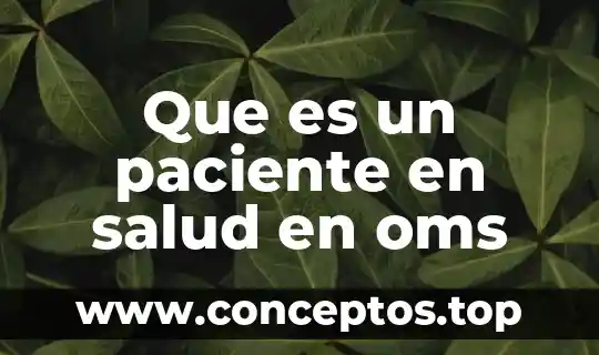 Que es un paciente en salud en oms