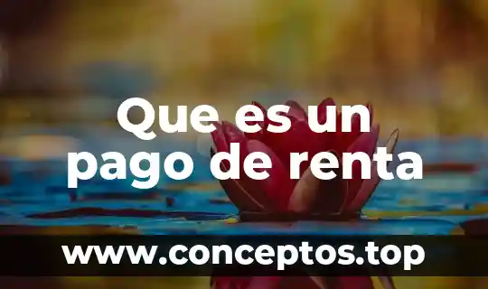 Que es un pago de renta