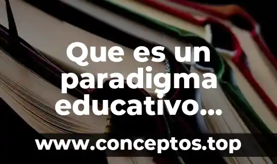 Que es un paradigma educativo thomas kuhn
