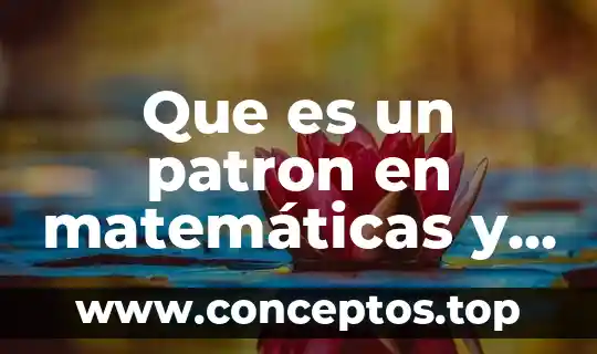 Que es un patron en matemáticas y un ejemplo
