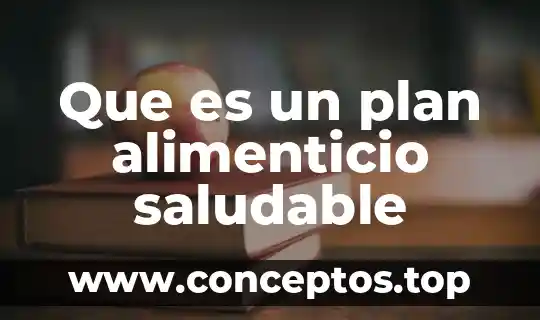 Que es plan de estudios 2016 5 Que es un plan alimenticio saludable