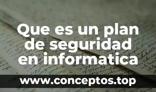 Que es un plan de seguridad en informatica