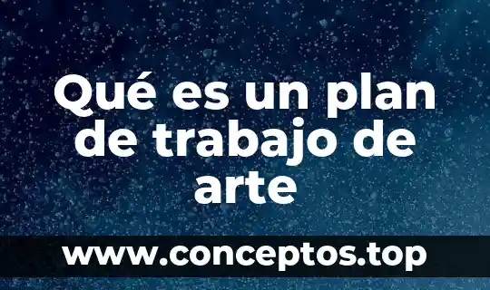 Que es plan de estudios 2016 7 Qué es un plan de trabajo de arte