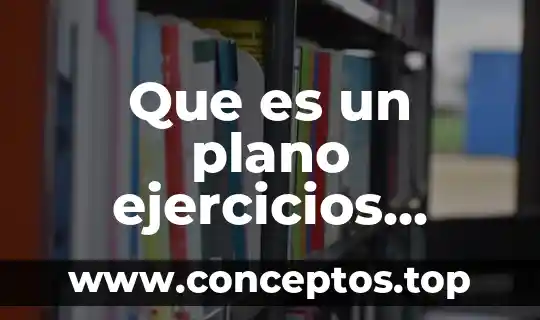 Que es un plano ejercicios geografia
