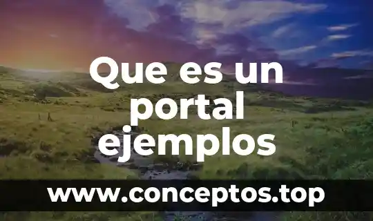 Que es un portal ejemplos