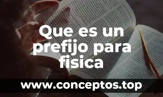 Que es potencia en fisica tipos 8 Que es un prefijo para fisica