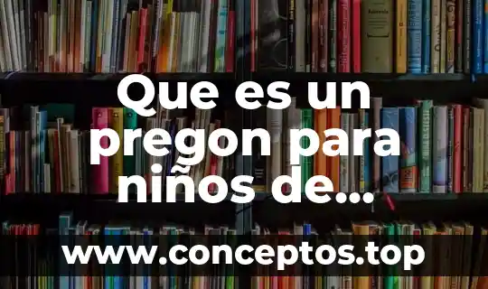 Que es un pregon para niños de primaria