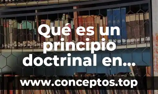 Qué es un principio doctrinal en derecho