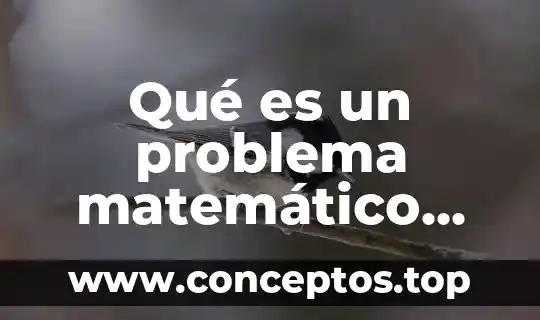 Qué es un problema matemático según Polya