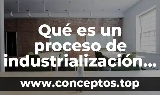 Qué es un proceso de industrialización de alimentos