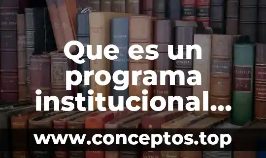 Que es un programa institucional educativo