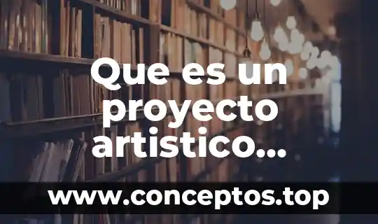 Que es un proyecto artistico colavorativo