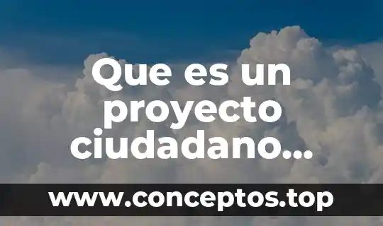 Que es un proyecto ciudadano estudiantil