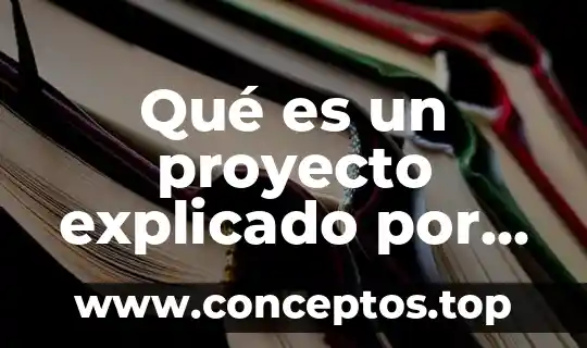 Qué es un proyecto explicado por la doctora Laura Frade