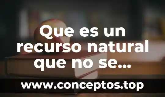 Que es un recurso natural que no se extingue