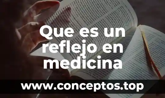 Que es un reflejo en medicina