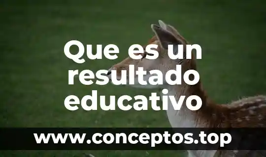 Que es un resultado educativo