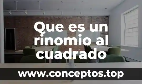 Que es un rinomio al cuadrado