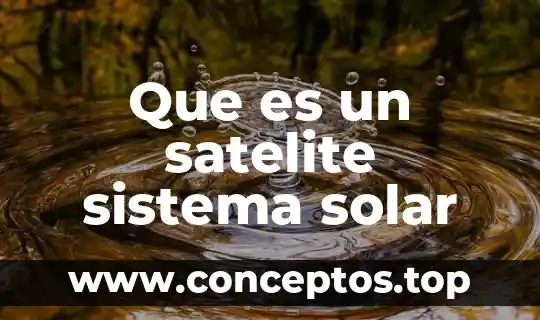 Que es un satelite sistema solar