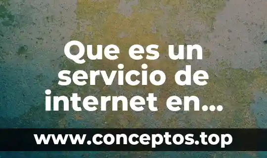 Que es un servicio de internet en informatica