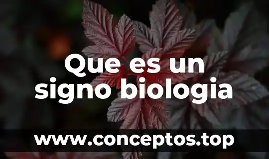 Que es un signo biologia