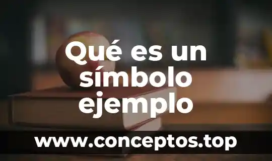 Qué es un símbolo ejemplo