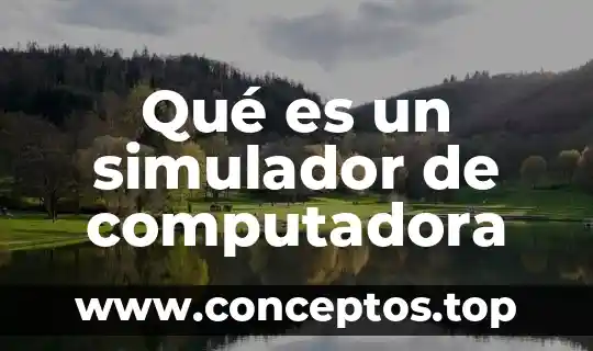 Qué es un simulador de computadora