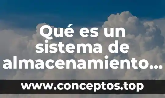 Que es el sistema de la luna 4 Qué es un sistema de almacenamiento de archivos