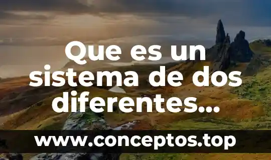 Que es un sistema de dos diferentes autores
