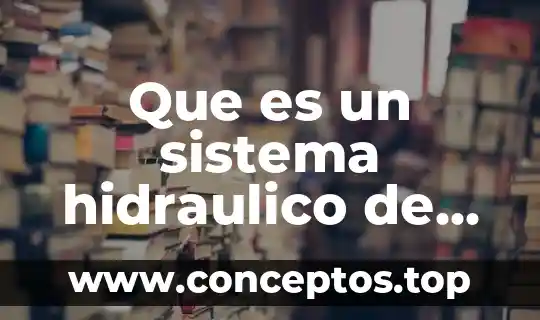 Que es un sistema hidraulico de potencia
