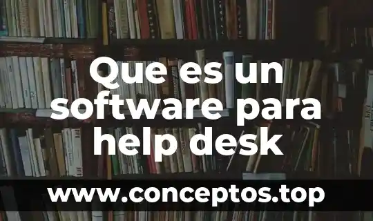 Que es un software para help desk