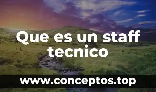 Que es un staff tecnico