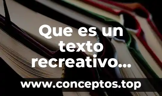 Que es un texto recreativo definicion