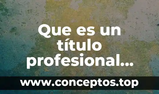 Que es un título profesional electrónico