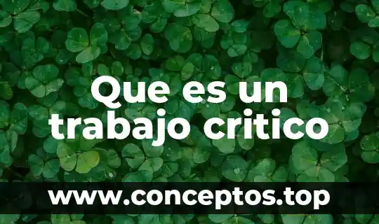 Que es un trabajo critico