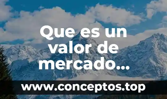 Que es un valor de mercado futuro