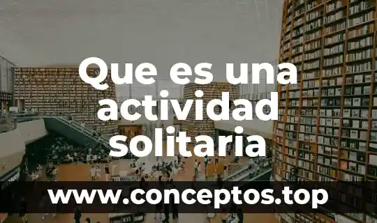 Que es una actividad solitaria
