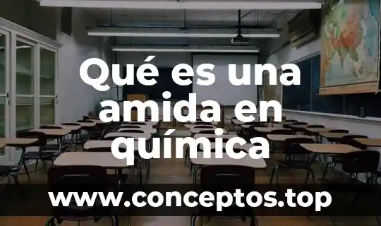 Qué es una amida en química