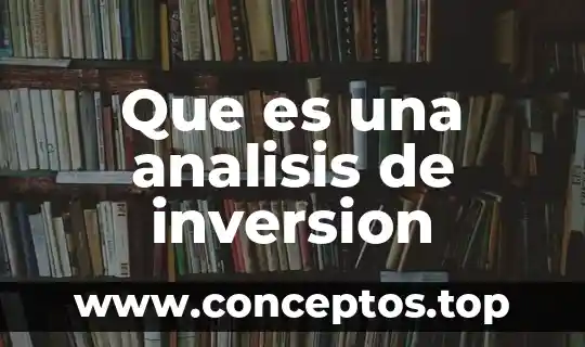 Que es una analisis de inversion